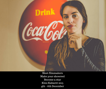 Hone your craftShoot nowKino Kabaret 20154th - 6th December (1)